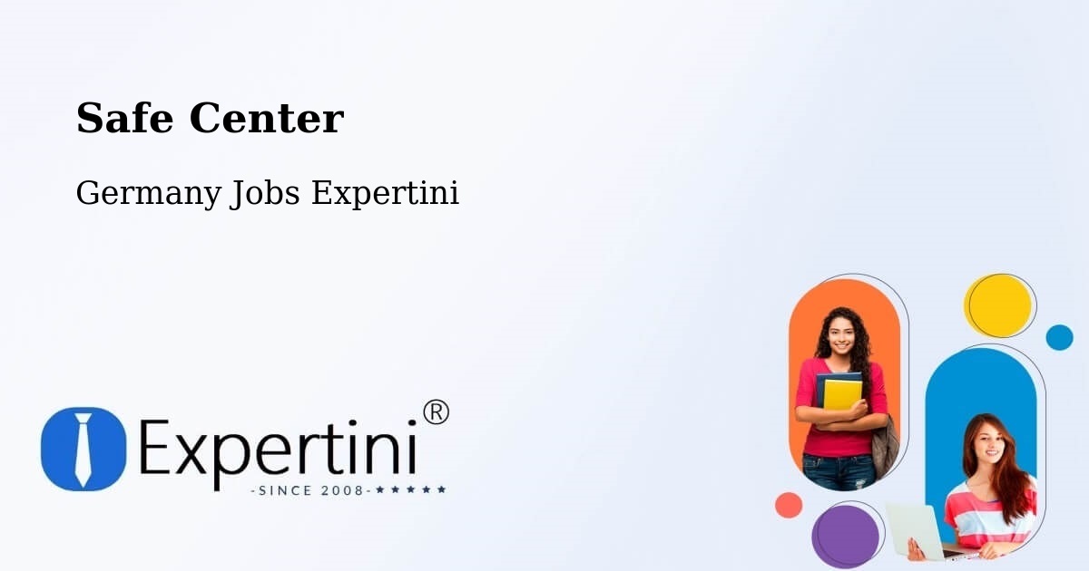 Safety Center – Unterhaching - Germany Jobs Expertini